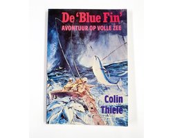Colin Thiele - De 'Blue Fin' : avontuur op volle zee