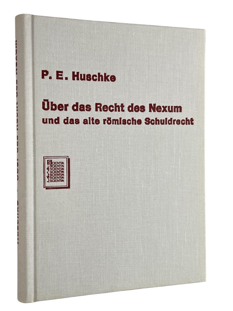 Huschke, Philipp Eduard. - Über das Recht des Nexum und das alte römische Schuldrecht : eine rechtshistorische Untersuchung.