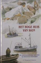 Hoogerwerf-Holleman, R. - Het hoge huis van Sion *nieuw* --- De watersnoodramp van 1953 op Schouwen-Duiveland, Serie Historische verhalen