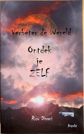 Divani, Rico - VERBETER DE WERELD, ONTDEK JE ZELF
