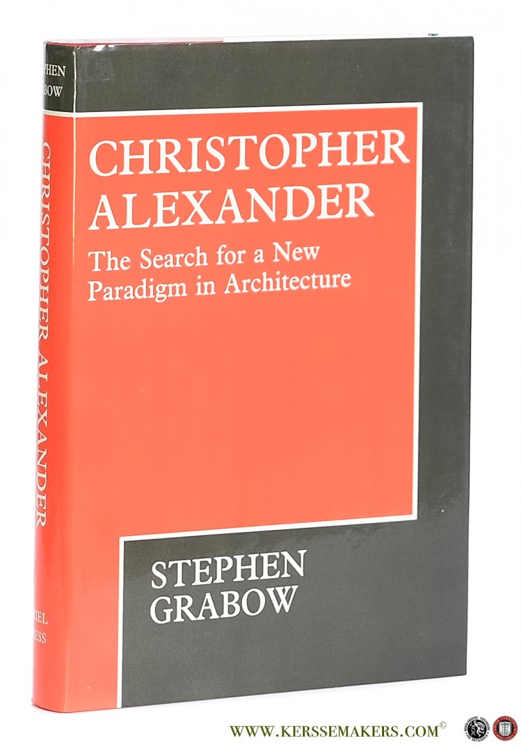 Grabow, Stephen. - Christopher Alexander. The Search for a New Paradigm in Architecture.