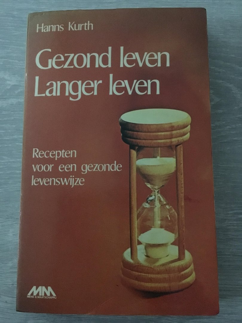 Kurth - Gezond leven langer leven / druk 1