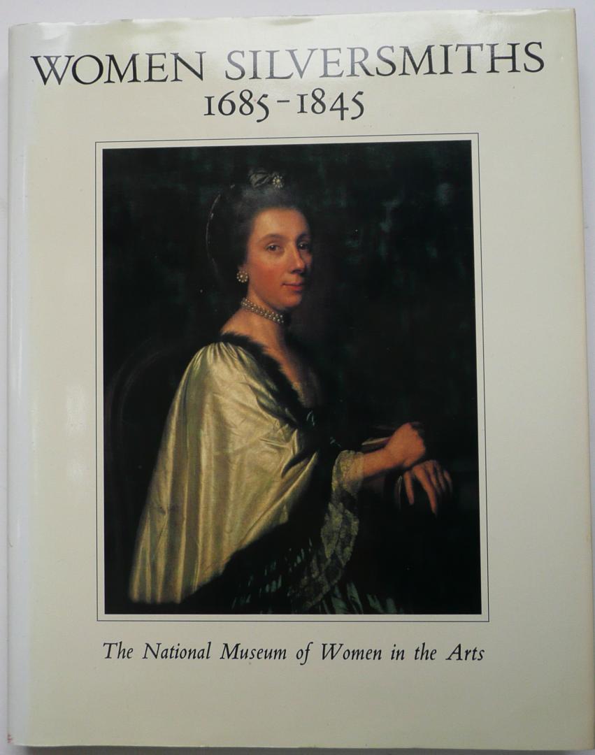 Glanville, Philippa en Jennifer Faulds Goldsborough - Women Silversmiths 1685 - 1845