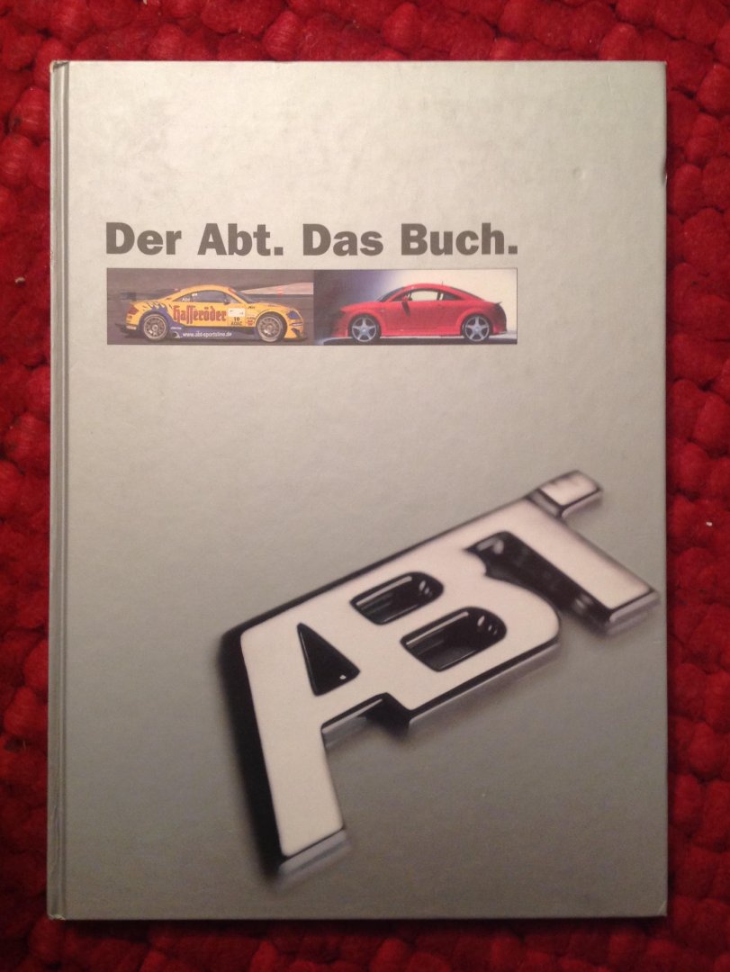 Schneider, Mark (red) - Der Abt. Das Buch Audi TT-R