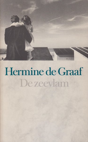 Graaf (-Jonkers - Winschoten, 13 maart 1951 - Buinen 24-11-2013), Hermine de - De zeevlam - Zeven verhalen over de onverzettelijke wil tot overleven in een liefdeloos geordende wereld. Horizonnen wijken terug als je naar ze toe wilt lopen. Elanden en zeeën, de navigatielichtjes van vissen