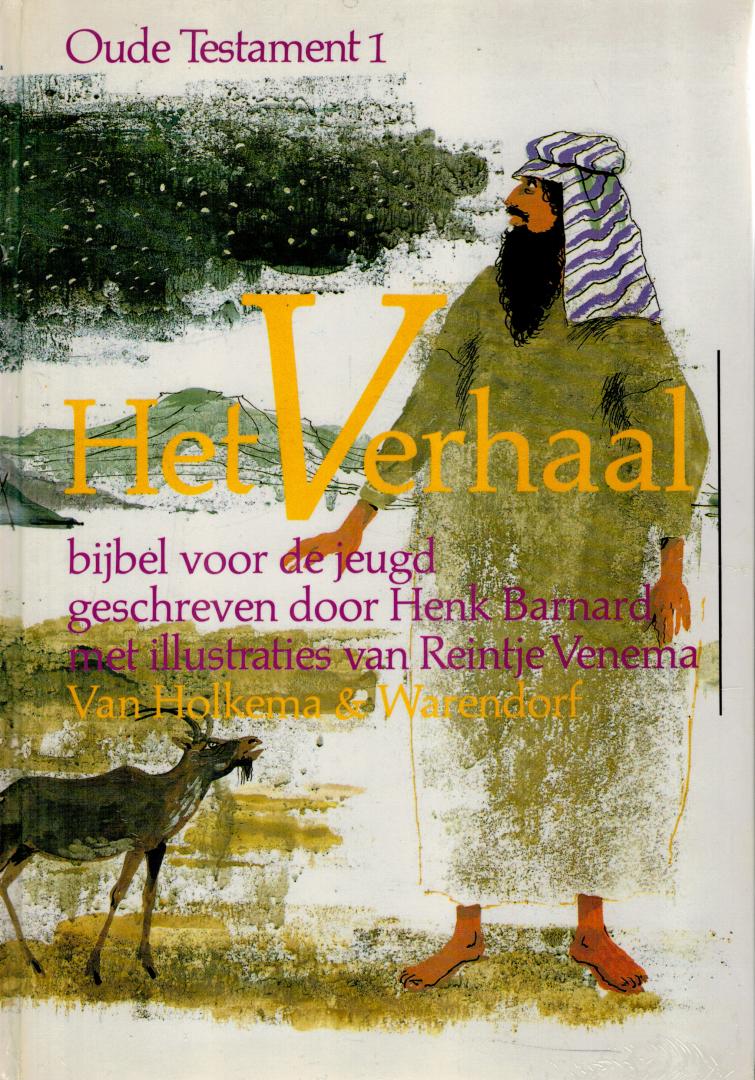 Barnard, Henk & Reintje Venema (illustr.) - Het Verhaal / Oude Testament 1