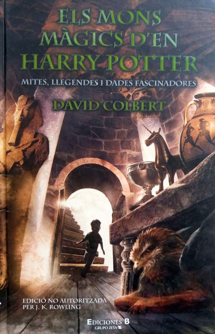 Colbert, David - Els mons màgics d'en Harry Potter (Mites, llegendes i dades fascinadores) (CATALAANS)