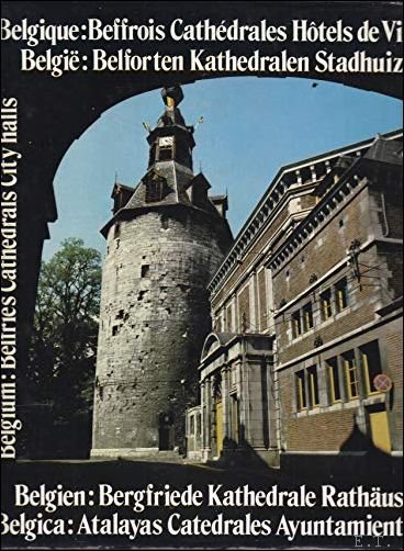 J Goffin - Belgium: Belfries Cathedrals City Halls/Belgique: Beffrois Cath drales H tels de Ville