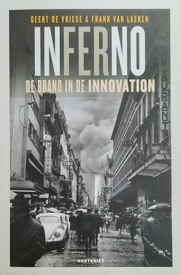 DE VRIESE Geert, VAN LAEKEN Frank - Inferno - de brand in de Innovation [1967]