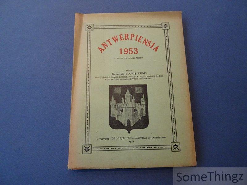 Prims, Floris - Antwerpiensia. Losse bijdragen tot de Antwerpsche geschiedenis. 1953 (Vier en Twintigste reeks).