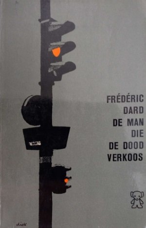 Frederic Dard [omslag: Dick Bruna] - De man die de dood verkoos [Originele titel: L'homme de l'avenue]
