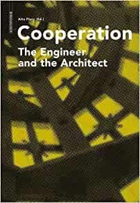 Flury, Aita. - Cooperation: The Engineer and the Architect.