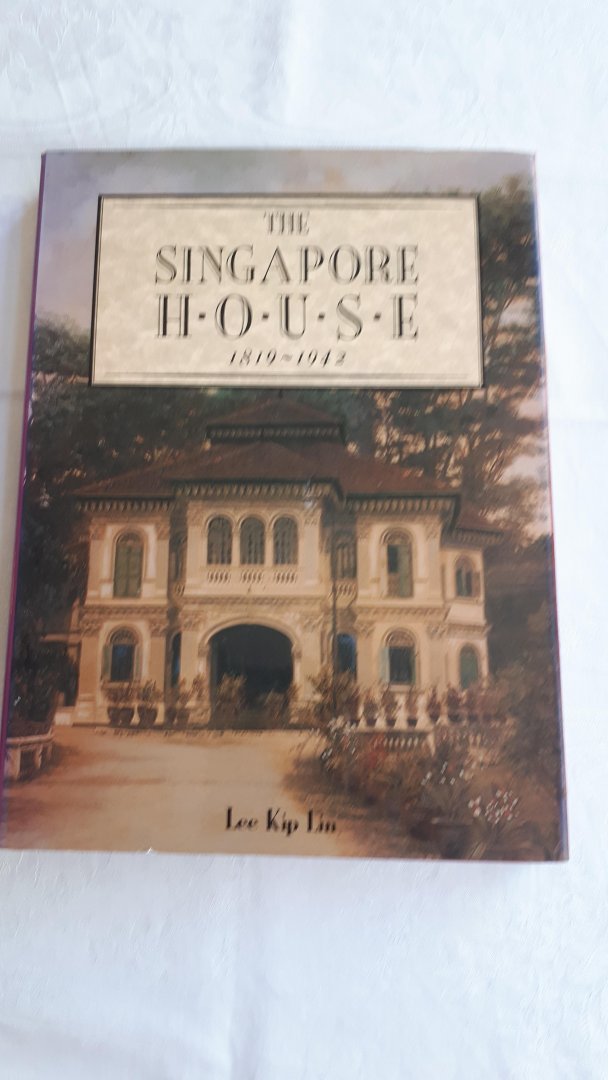 LIN, Lee Kip - The Singapore House 1819 - 1942