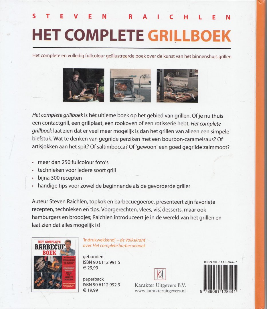 Raichlen, Steven - Het Complete grillboek; Het complete volledig fullcolour geïllustreerde boek over de kunst van het binnenshuis grillen
