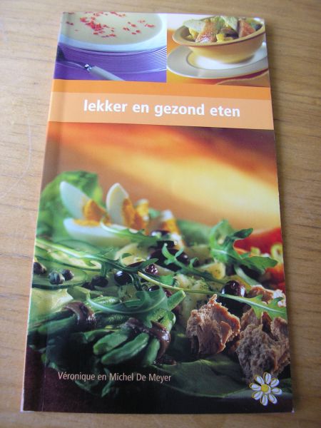 Meijer, Veronique de - Lekker en gezond eten (recepten uit  "Lekker & licht"
