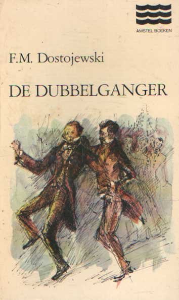 Dostojewski, F.M. - De dubbelganger. Een Peterburgs epos