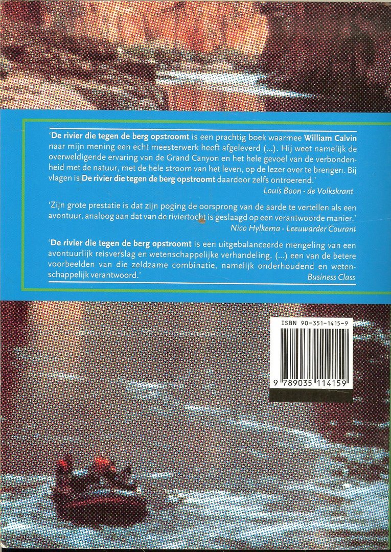 Calvin H.  William   Vertaald door  Ronald Jonkers - De rivier die tegen de berg opstroomt   ..  Een reis naar de oorsprong van de aarde en de mens