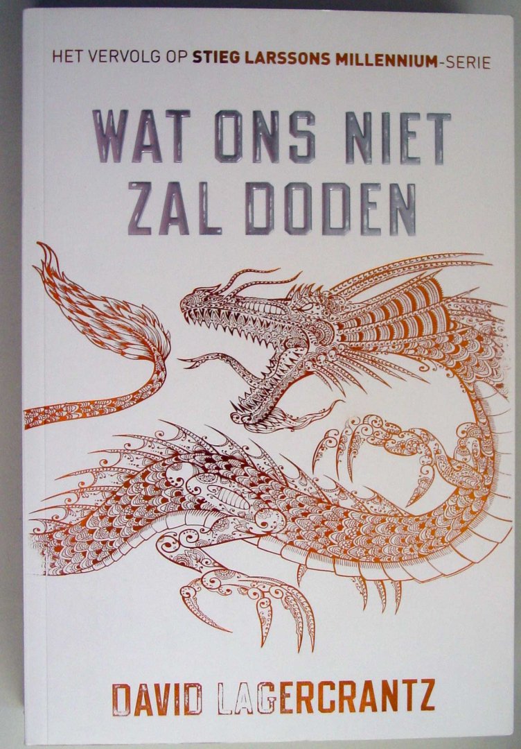 Lagercrantz, David - Wat ons niet zal doden - Millennium 4