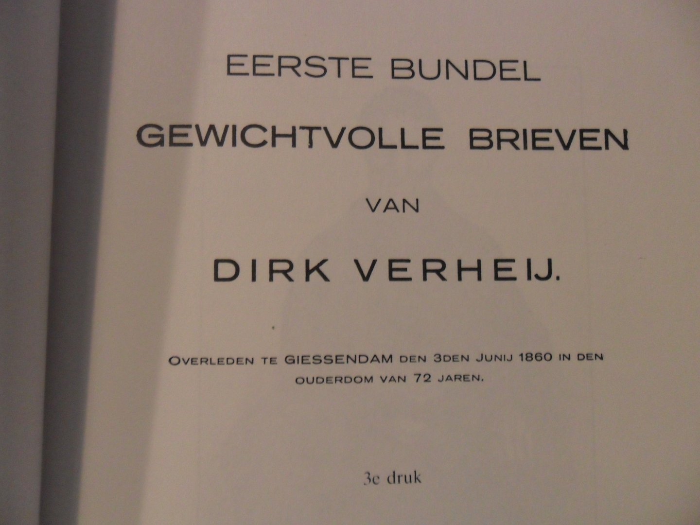 Verheij Dirk - Eerste bundel gewichtvolle brieven
