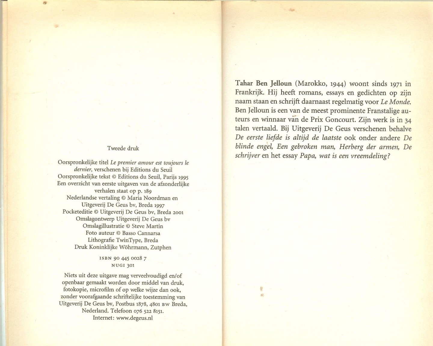 Jelloun, Tahar Ben [ Marokko, 1944]  Uit het Frans vertaald  door Maria Noordman - De eerste liefde is altijd de laatste