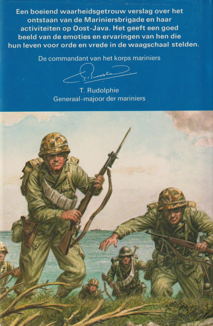 Hornman,Wim - Geschiedenis van de mariniersbrigade - De Mariniersbrigade in Oost-Java in de jaren 1946, 1947, 1948 en 1949.