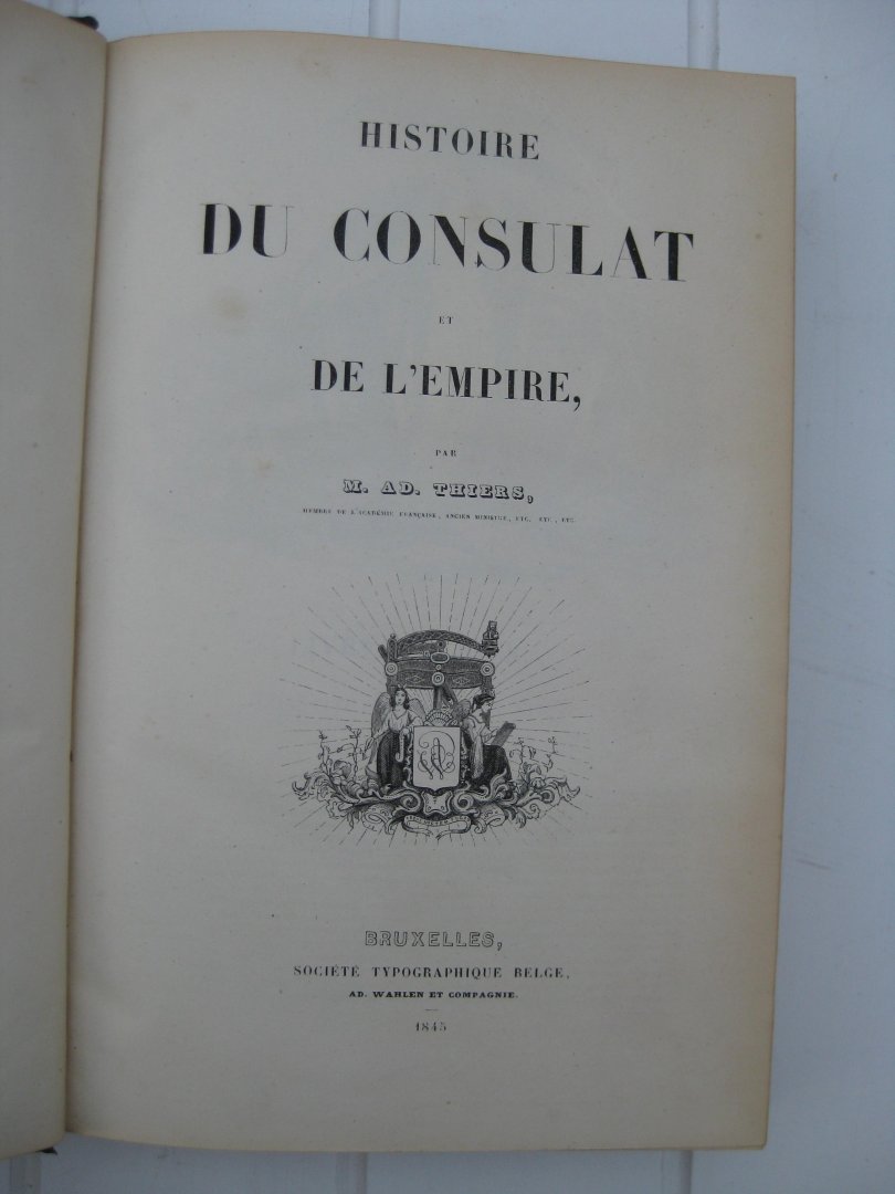 Thiers, M. Ad. - Histoire du Consulat et de l'Empire. Livre première-(sixième)