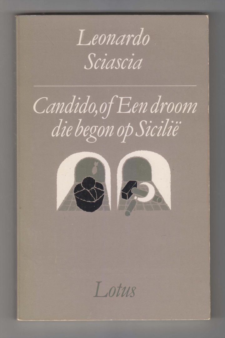 SCIASCIA, LEONARDO (1921 - 1989) - Candido, of Een droom die begon op Sicilië