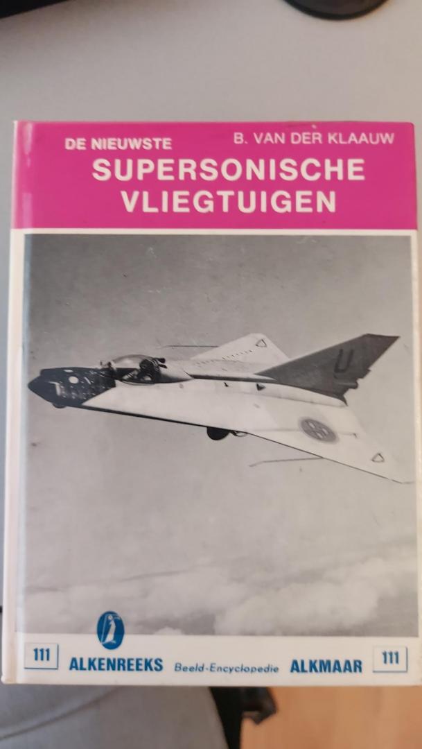 Klaauw, B. van der - De nieuwste supersonische vliegtuigen