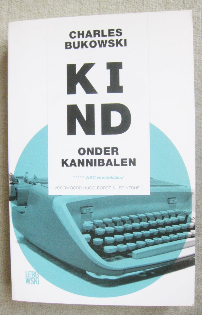Bukowski, Charles - Kind onder kannibalen