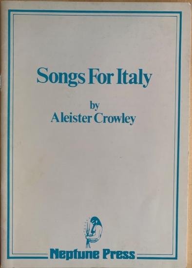 Crowley, Aleister - SONGS FOR ITALY.