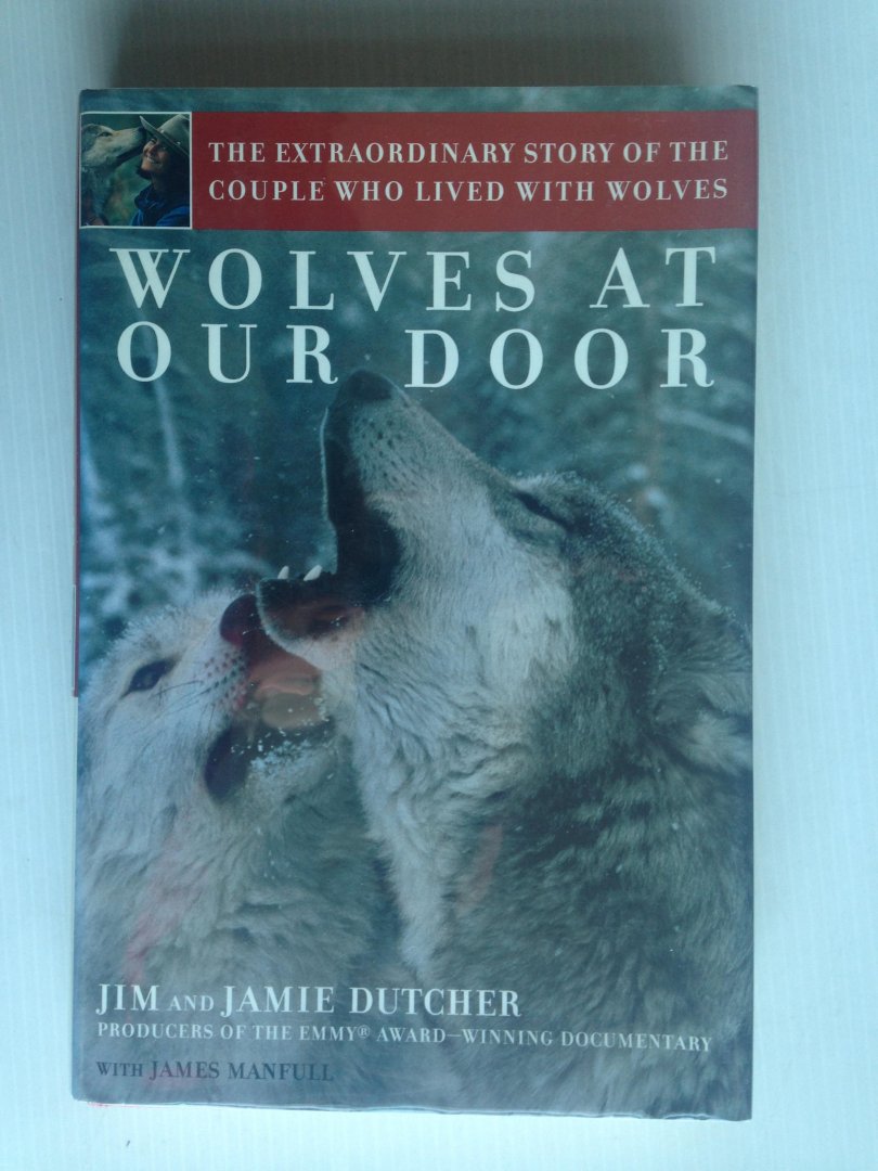 Dutcher, Jim & Jamie - Wolves at our door