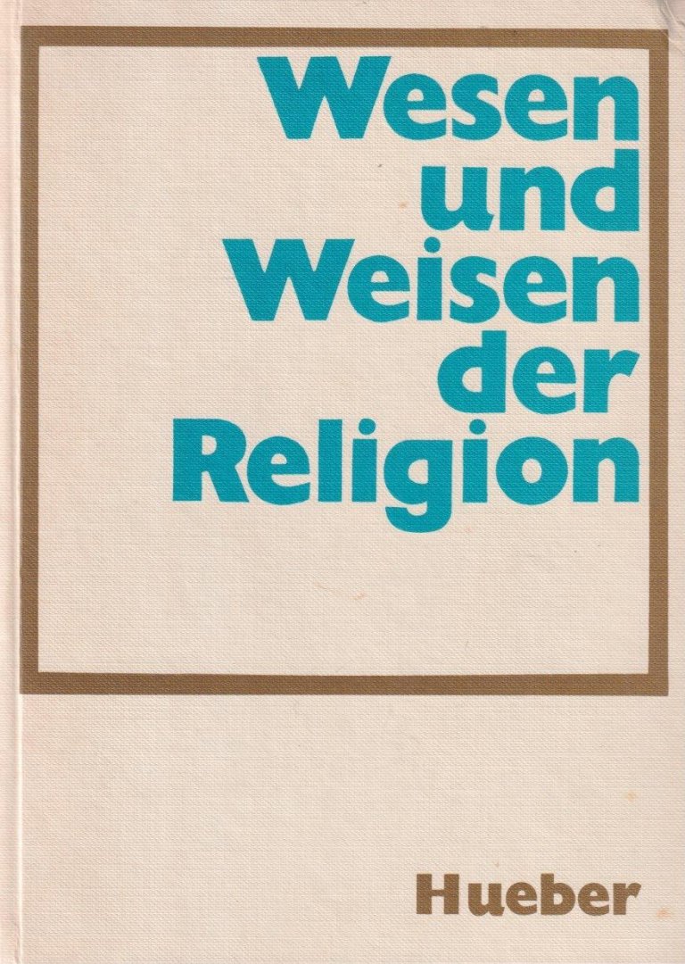 Hörgl, Charlotte, Kurt Krenn und Fritz Rauh (Hrsg.) - Wesen und Weisen der Religion