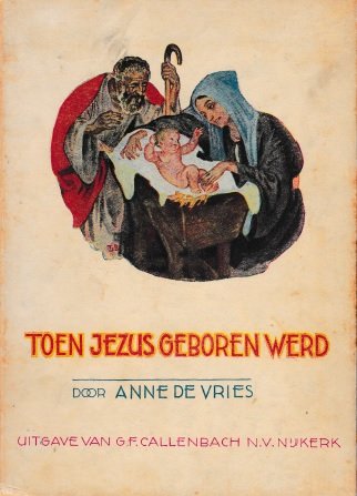 Vries, Anne de - Toen Jezus geboren werd