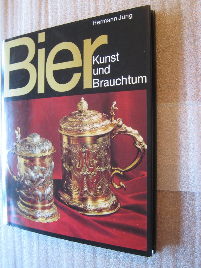 Jung, Hermann - Bier / Kunst und Brauchtum