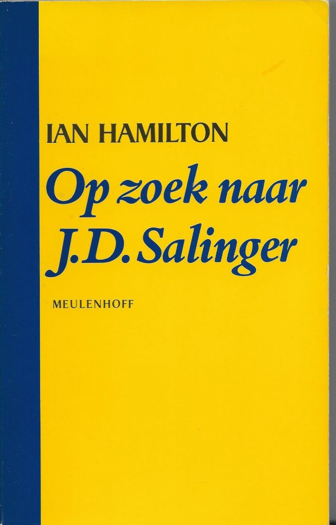 Hamilton, Ian - Op zoek naar J.D. Salinger (in search of J.D. Salinger, a writing life)