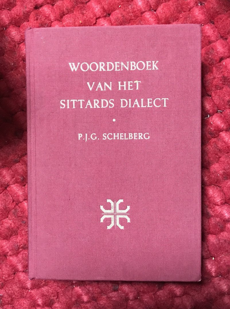 Schelberg, P.J.G. - Woordenboek van het Sittards met folkloristische aantekeningen. [ Zittesj wie men 't sjpik en sjrif ] + losse kaart