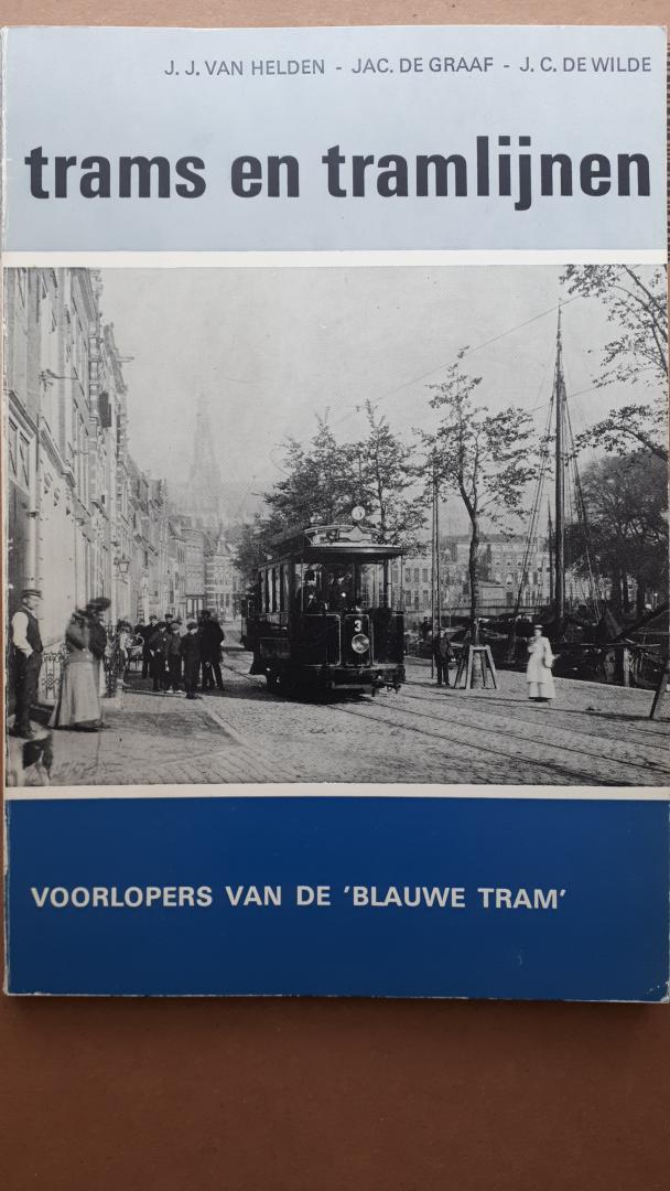 Helden, J.J. van/Graaf, Jac de/Wilde, J.C. de - Vooropers van de 'Blauwe Tram' - Trams en tramlijnen, deel 21