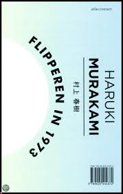 Murakami, Haruki - Luister naar de wind / Flipperen in 1973