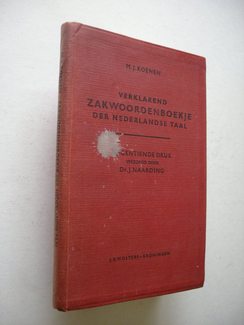 Koenen, M.J. / Naarding, Dr. J. verz. 19e druk - Verklarend zakwoordenboekje der Nederlandse taal