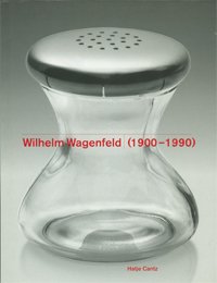 WAGENFELD -  Manske, B.: - Wilhelm Wagenfeld 1900 bis 1990.