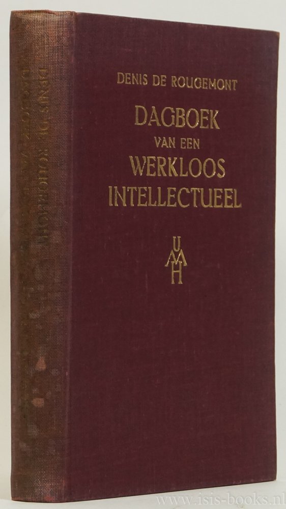 ROUGEMONT, D. DE - Dagboek van een werkloos intellectueel. Vertaald door Roel Houwink.