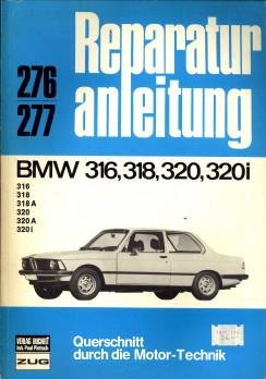  - Reparaturanleitung 276/277: BMW 316, 318, 320, 320i
