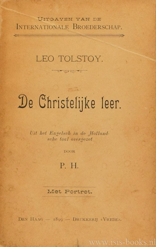 TOLSTOI, L.N. - De christelijke leer. Uit het Engelsch in de Hollandsche taal overgezet door P.H.