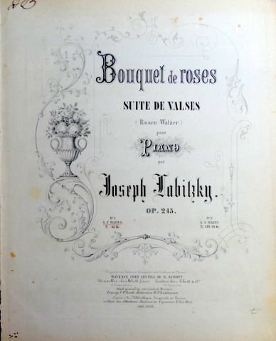 Labitzky, Joseph: - Bouquet de roses. Suite de valses (Rosen-Walzer) pour piano, op. 245. A 2 mains