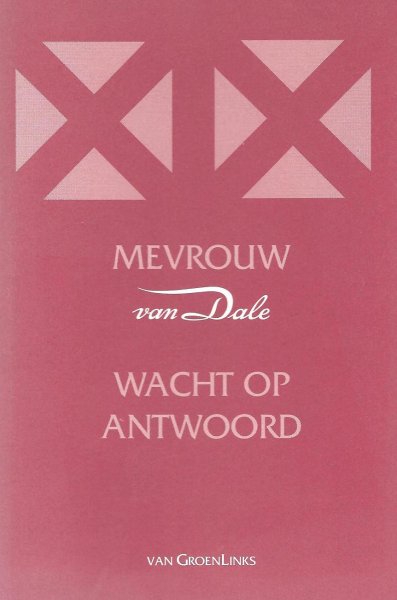  - Mevrouw Van Dale wacht op antwoord - van GroenLinks (Groen Links)