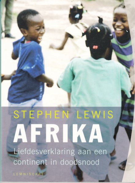 Lewis, Stephen - Afrika Liefdesverklaring aan een continent in doodsnood