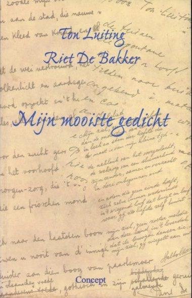 Luiting, Ton, & Riet De Bakker (red.) - Mijn mooiste gedicht - bloemlezing