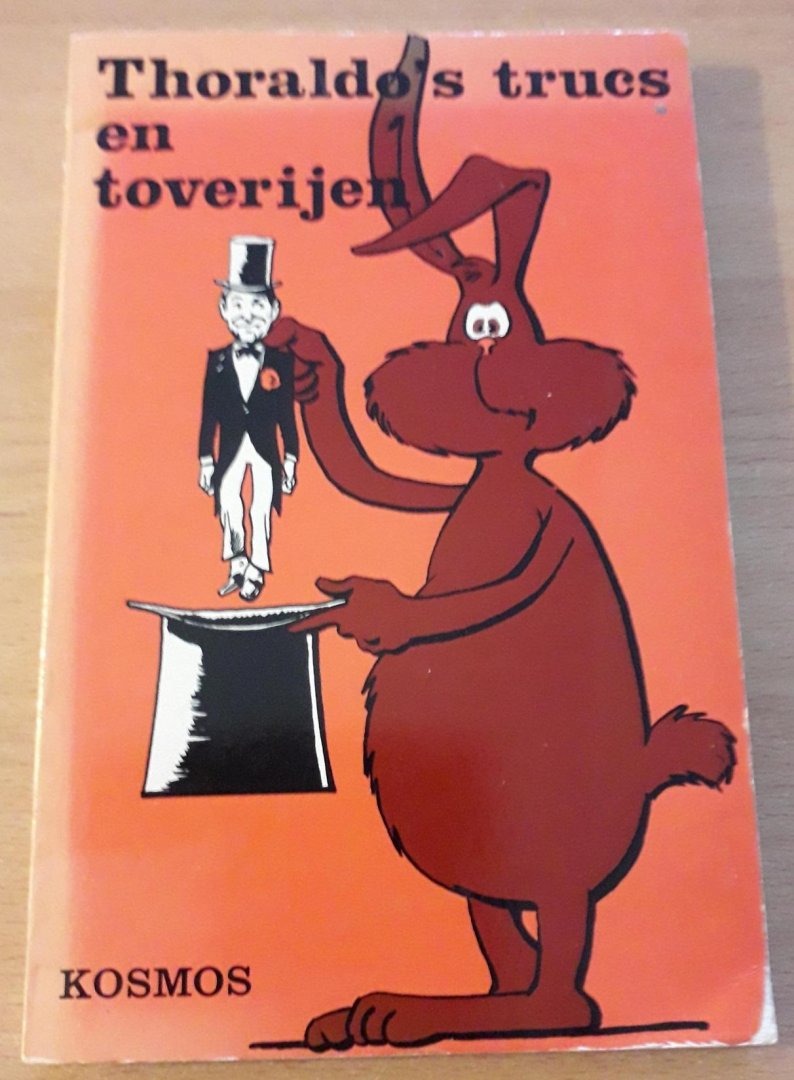 Thoraldo (= Charles Thors) - Trucs en toverijen van Thoraldo: goochelkunst voor iedereen