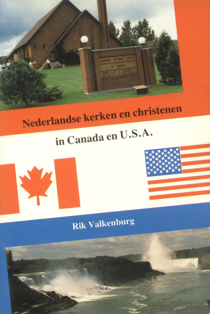 Valkenburg, Rik - Nederlandse kerken en christenen in Canada en U.S.A.
