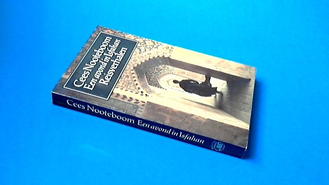 Nooteboom, Cees - Een avond in Isfahan